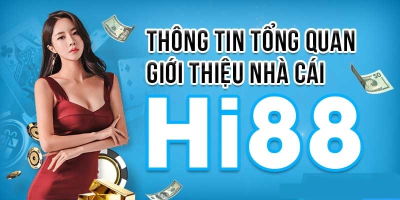 Đôi Nét Về Nhà Cái Hi88