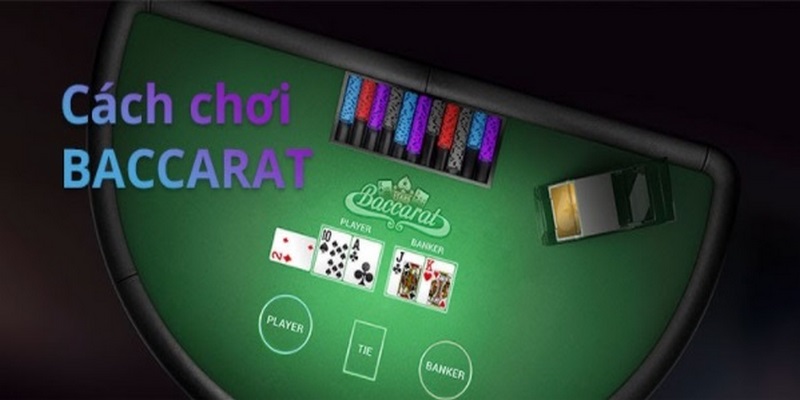 Hướng dẫn cách chơi baccarat luôn thắng