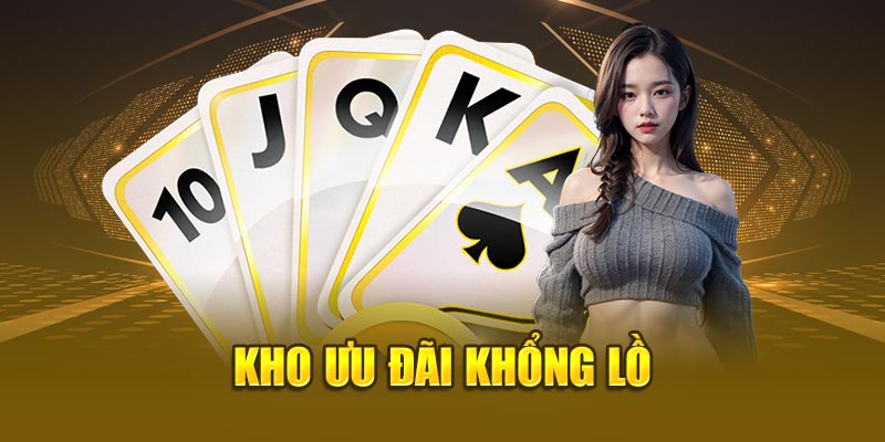 Kho ưu đãi game bài khổng lồ