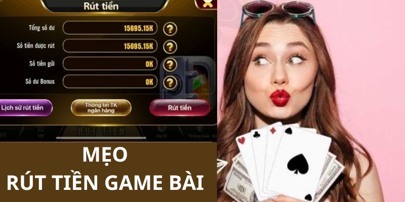 Mẹo thực hiện rút tiền game bài nhanh nhất 