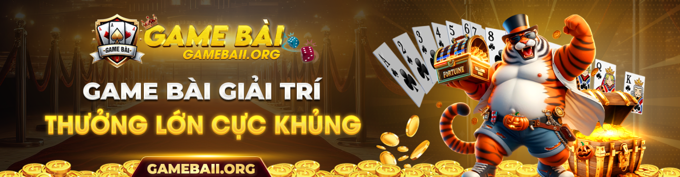 Game Bài Giải Trí | Thưởng Lớn Cực Khủng